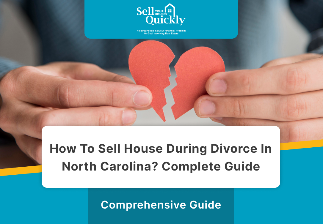 Sell a House During Divorce in North Carolina