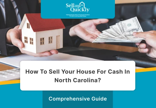 How To Sell Your House for Cash In North Carolina?