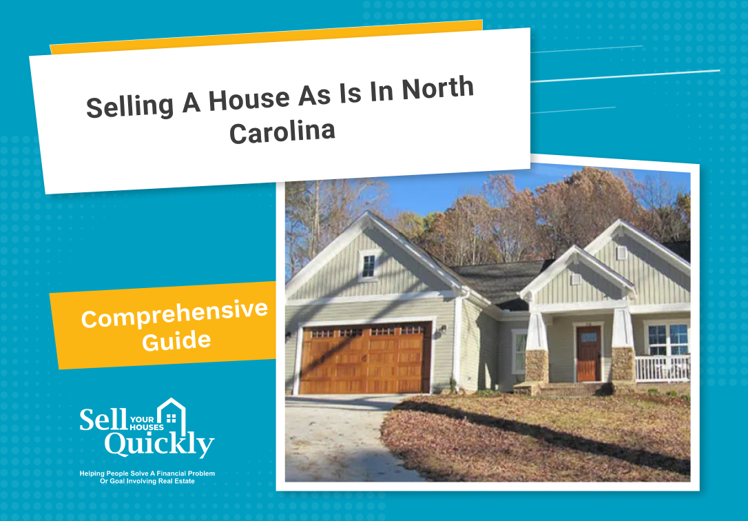 Selling a House as is in North Carolina: Everything You Should Know