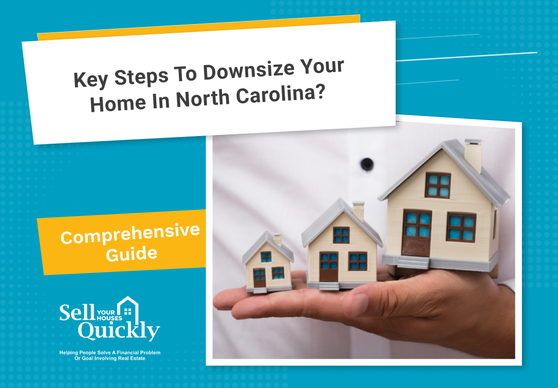 Key Steps to Downsize Your Home in North Carolina?