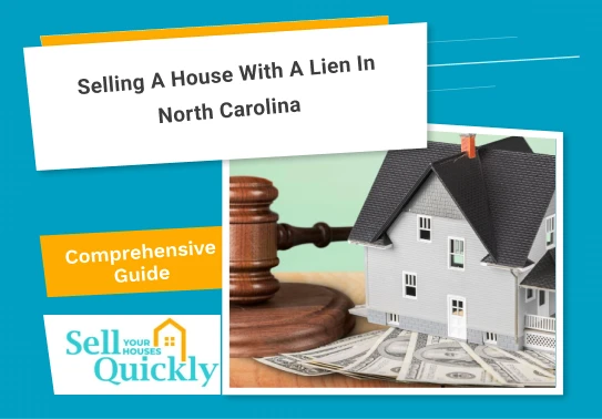 Selling a House with a Lien in North Carolina