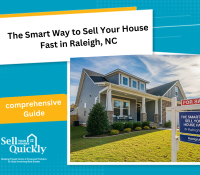 The Smart Way to Sell Your House Fast in Raleigh, NC